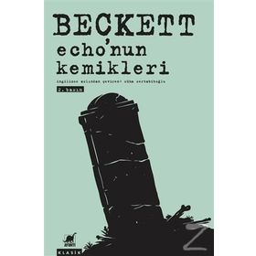 Echo’nun Kemikleri - Samuel Beckett