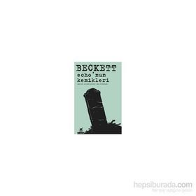 Echo’nun Kemikleri - Samuel Beckett