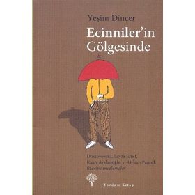 ECINNILER'IN GÖLGESİNDE - YEŞİM DİNÇER