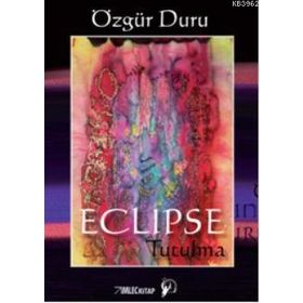 ECLIPSE TUTULMA - ÖZGÜR DURU
