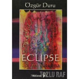 ECLIPSE TUTULMA - ÖZGÜR DURU