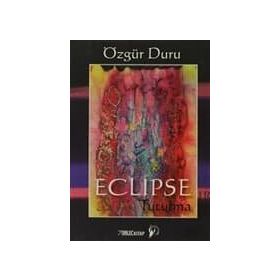 ECLIPSE TUTULMA - ÖZGÜR DURU