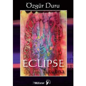 ECLIPSE TUTULMA - ÖZGÜR DURU