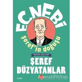 Ecnebi Şerefin Doğuşu - Macera Başlıyor - Şeref Düzyatanlar - Kırmızı Kedi Yayınevi