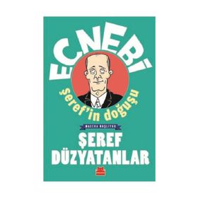 Ecnebi Şeref'in Doğuşu - Şeref Düzyatanlar