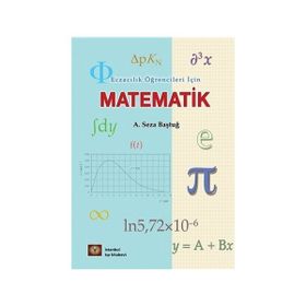 Eczacılık Öğrencileri İçin Matematik - A. Seza Baştuğ