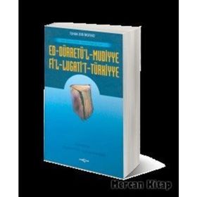 Ed-Dürretü’l-Muddiye - Fi’l-Lügati’t-Türkiyye Eski Oğuzca Sözlük - Gramer Arası Bir Eser - İshak Bin Murad