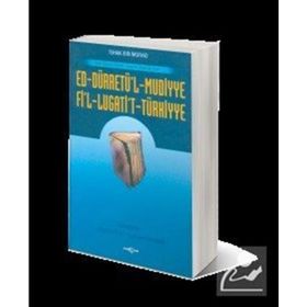 Ed-Dürretü’l-Muddiye - Fi’l-Lügati’t-Türkiyye Eski Oğuzca Sözlük - Gramer Arası Bir Eser - İshak Bin Murad