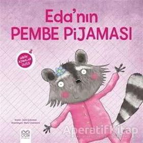 Eda'nın Pembe Pijaması - Minik Adımlar Dizisi - Julie Gassman