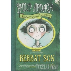 EDDIE DICKENS ÜÇLEMESİ 1 - BERBAT SON - PHILIP ARDAGH
