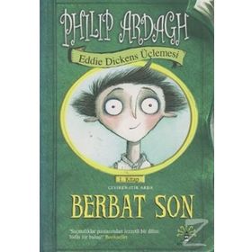 EDDIE DICKENS ÜÇLEMESİ 1 - BERBAT SON - PHILIP ARDAGH