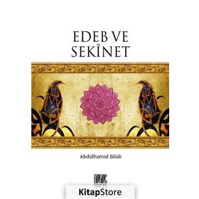 Edeb ve Sekinet - Abdülhamid Bilali