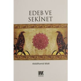 Edeb ve Sekinet - Abdülhamid Bilali