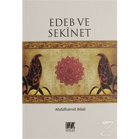 Edeb ve Sekinet - Abdülhamid Bilali