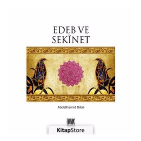 Edeb ve Sekinet - Abdülhamid Bilali