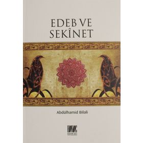 Edeb ve Sekinet - Abdülhamid Bilali