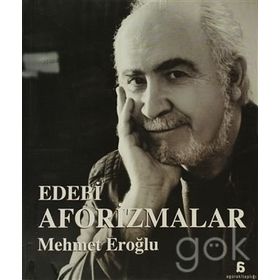 EDEBI AFORIZMALAR - MEHMET EROĞLU