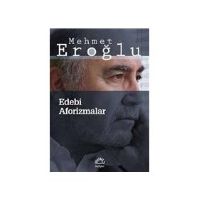 EDEBI AFORIZMALAR - MEHMET EROĞLU