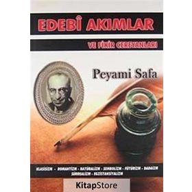 EDEBI AKIMLAR VE FIKIR CEREYANLARI - PEYAMI SAFA