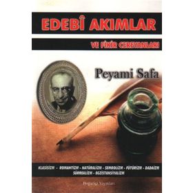 EDEBI AKIMLAR VE FIKIR CEREYANLARI - PEYAMI SAFA