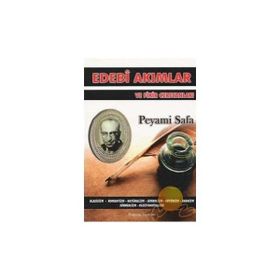 EDEBI AKIMLAR VE FIKIR CEREYANLARI - PEYAMI SAFA