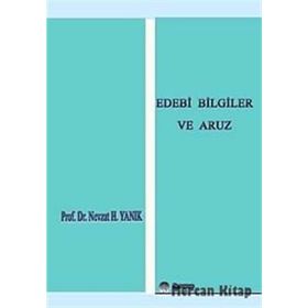 Edebi Bilgiler Ve Aruz - Nevzat H. Yanık