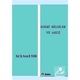 Edebi Bilgiler Ve Aruz - Nevzat H. Yanık