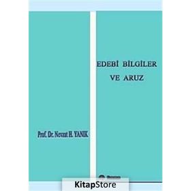 Edebi Bilgiler Ve Aruz - Nevzat H. Yanık