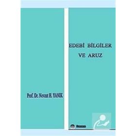Edebi Bilgiler Ve Aruz - Nevzat H. Yanık