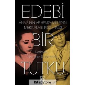 Edebi Bir Tutku - Anais Nin Henry Miller