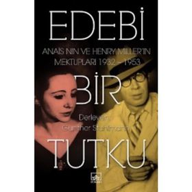 Edebi Bir Tutku - Anais Nin Henry Miller