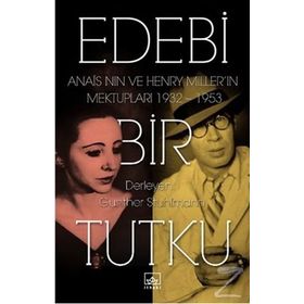 Edebi Bir Tutku - Anais Nin Henry Miller