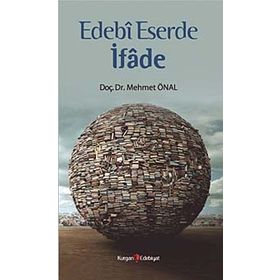 EDEBI ESERDE İFADE - MEHMET ÖNAL