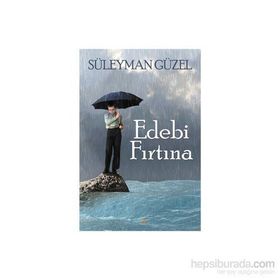 Edebi Fırtına - Süleyman Güzel