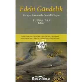 EDEBI GÜNDELİK TÜRKİYE ROMANINDA GÜNDELİK HAYAT - TUĞBA TAŞ
