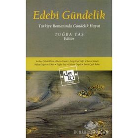 EDEBI GÜNDELİK TÜRKİYE ROMANINDA GÜNDELİK HAYAT - TUĞBA TAŞ