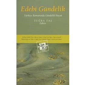 EDEBI GÜNDELİK TÜRKİYE ROMANINDA GÜNDELİK HAYAT - TUĞBA TAŞ