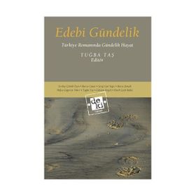 EDEBI GÜNDELİK TÜRKİYE ROMANINDA GÜNDELİK HAYAT - TUĞBA TAŞ