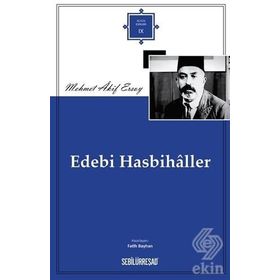 Edebi Hasbihaller - Mehmet Akif Ersoy
