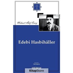 Edebi Hasbihaller - Mehmet Akif Ersoy