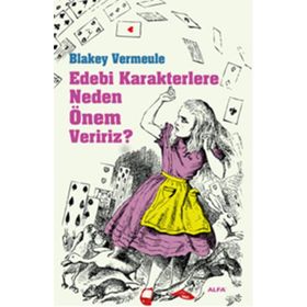 EDEBI KARAKTERLERE NEDEN ÖNEM VERIRIZ? - BLAKEY VERMEULE