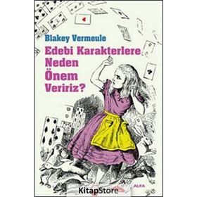 EDEBI KARAKTERLERE NEDEN ÖNEM VERIRIZ? - BLAKEY VERMEULE