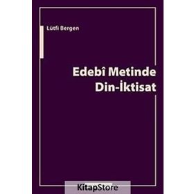 EDEBI METINDE DIN-İKTİSAT - LÜTFİ BERGEN