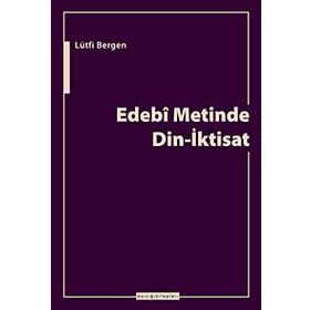 EDEBI METINDE DIN-İKTİSAT - LÜTFİ BERGEN