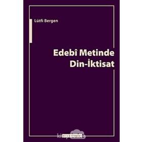 EDEBI METINDE DIN-İKTİSAT - LÜTFİ BERGEN