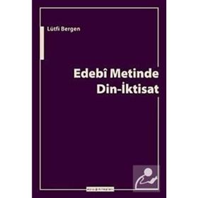 EDEBI METINDE DIN-İKTİSAT - LÜTFİ BERGEN