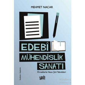 Edebi Mühendislik Sanatı-Örneklerle Hece Şiiri Teknikleri - Kolektif