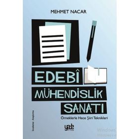 Edebi Mühendislik Sanatı-Örneklerle Hece Şiiri Teknikleri - Kolektif