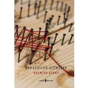 Edebi Şeyler Beklediler Gitmedik