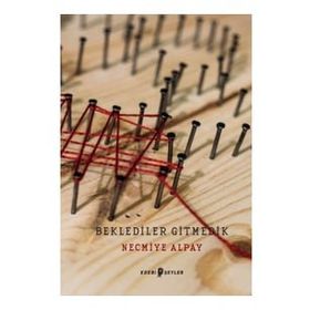 Edebi Şeyler Beklediler Gitmedik